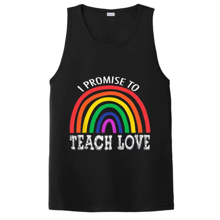 I Promise To Teach Love Pride LGBTQ Proud Ally Teacher Performance Tank