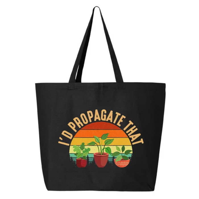 I'd Propagate That plant gardening 25L Jumbo Tote