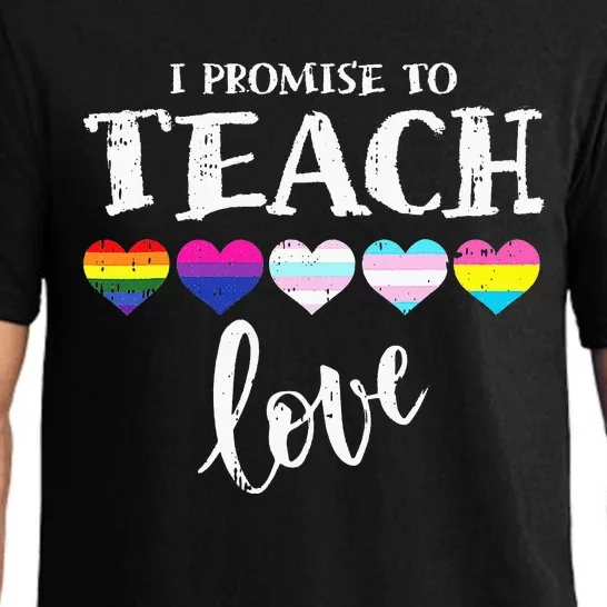 I Promise To Teach Love LGBT Q Pride Proud Ally Teacher Pajama Set