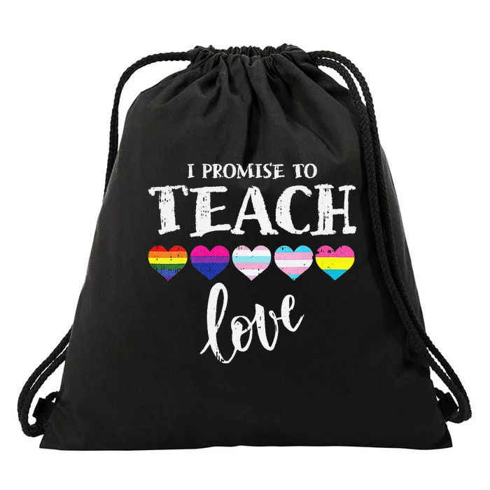 I Promise To Teach Love LGBT Q Pride Proud Ally Teacher Drawstring Bag