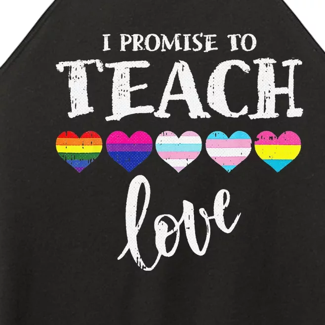 I Promise To Teach Love LGBT Q Pride Proud Ally Teacher Women’s Perfect Tri Rocker Tank