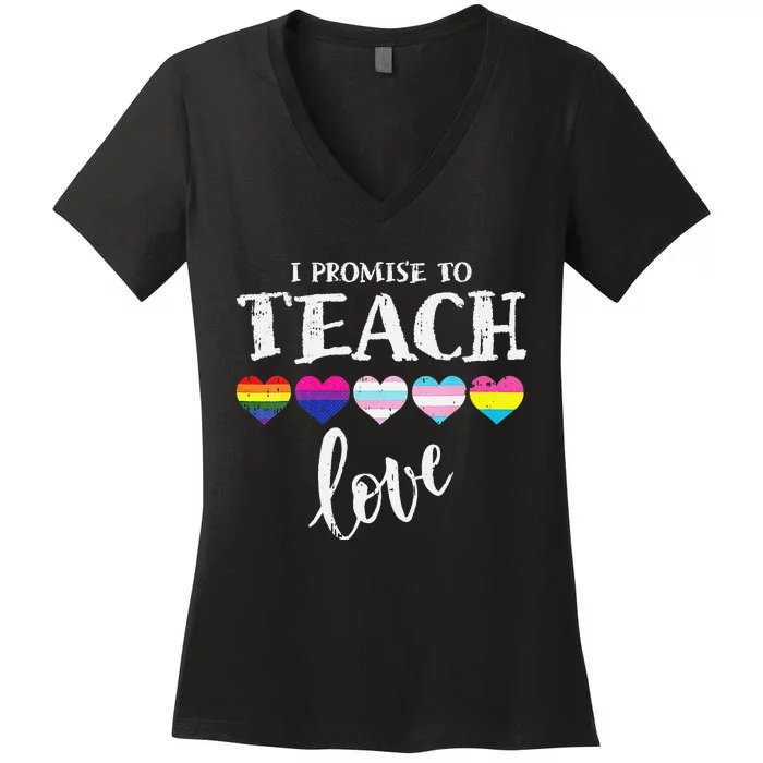 I Promise To Teach Love LGBT Q Pride Proud Ally Teacher Women's V-Neck T-Shirt