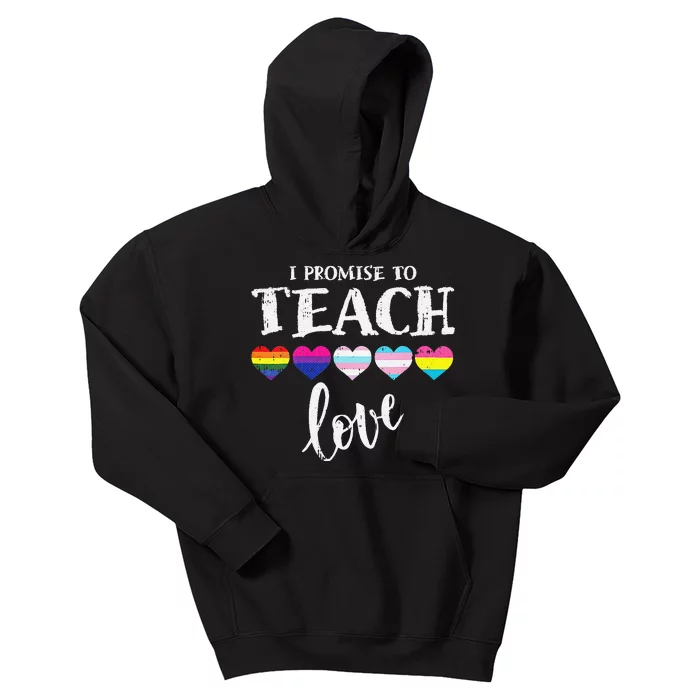 I Promise To Teach Love LGBT Q Pride Proud Ally Teacher Kids Hoodie