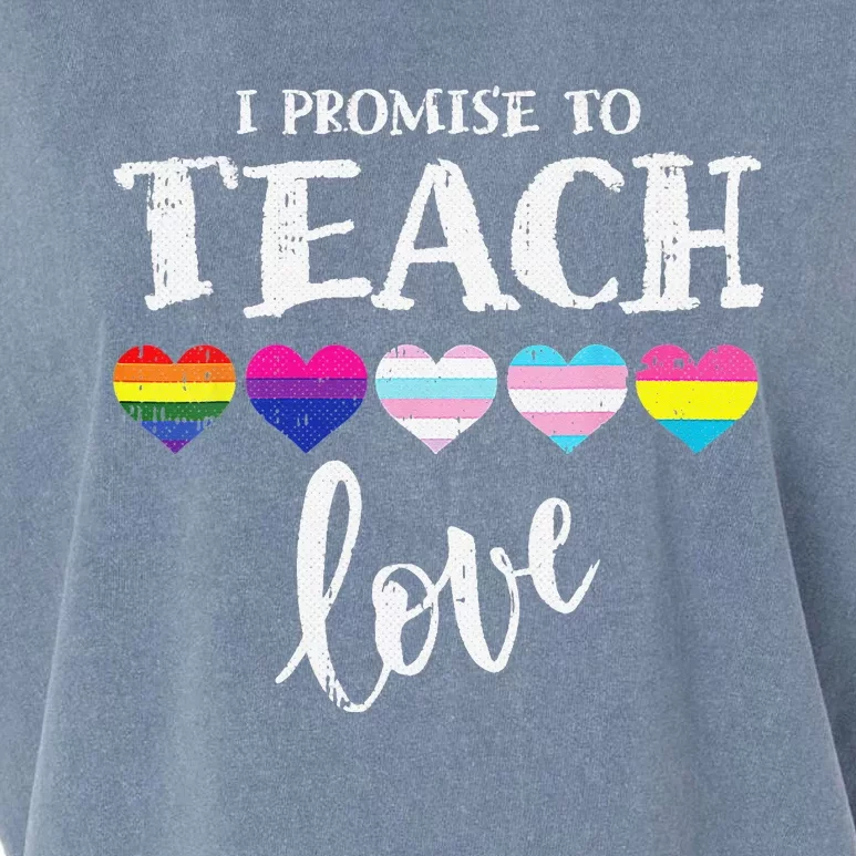 I Promise To Teach Love LGBT Q Pride Proud Ally Teacher Garment-Dyed Women's Muscle Tee