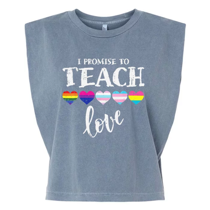 I Promise To Teach Love LGBT Q Pride Proud Ally Teacher Garment-Dyed Women's Muscle Tee