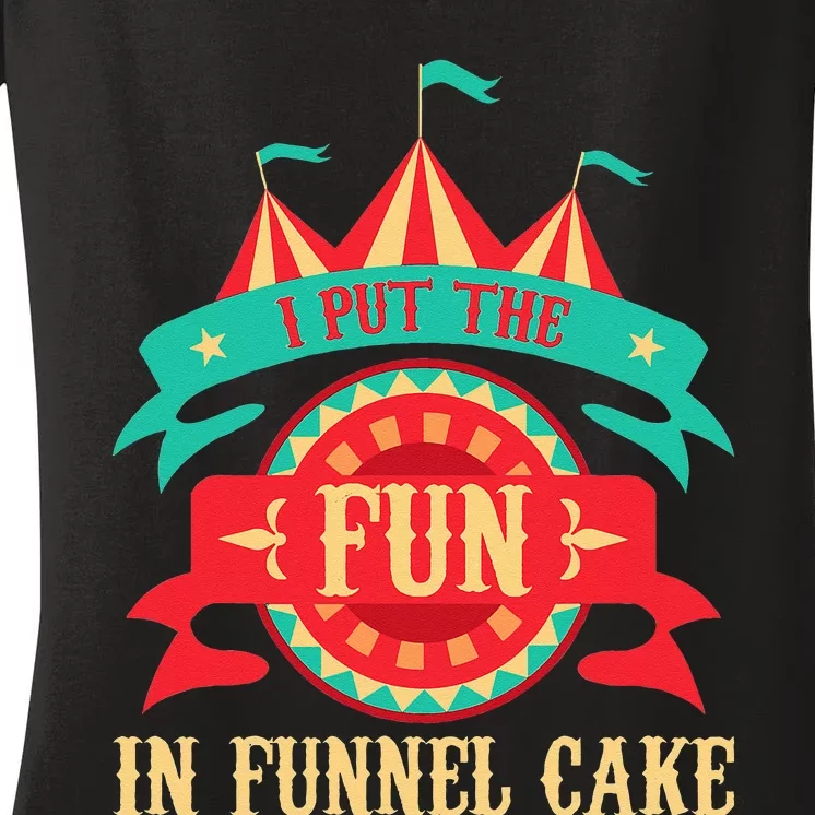 I Put The Fun In Funnel Cake Circus Birthday Party Costume Women's V-Neck T-Shirt