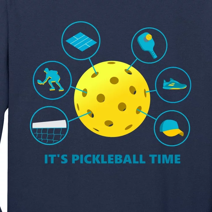 Its Pickleball Time Tall Long Sleeve T-Shirt