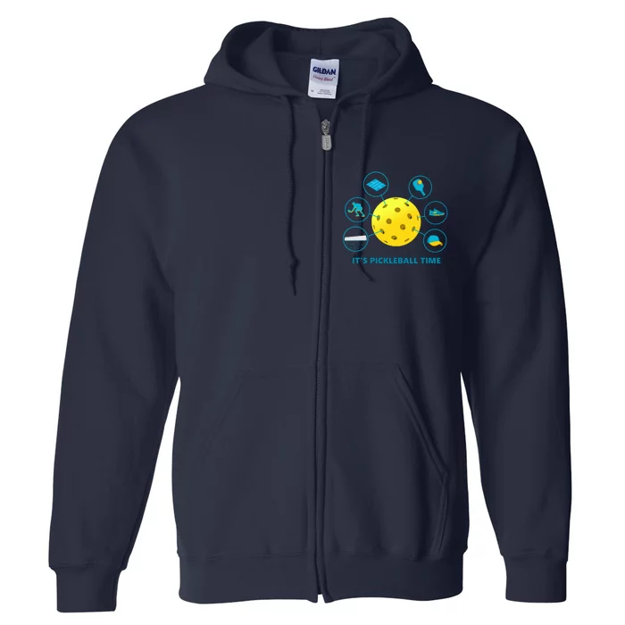 Its Pickleball Time Full Zip Hoodie