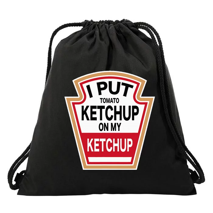 I Put Tomato K.E.T.C.H.U.P On New Funny Tomato Lovers Drawstring Bag