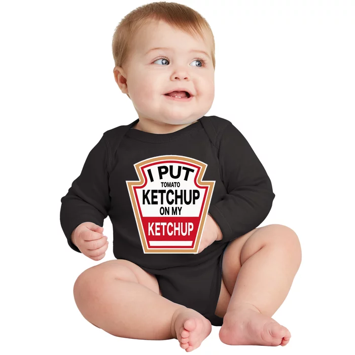 I Put Tomato K.E.T.C.H.U.P On New Funny Tomato Lovers Baby Long Sleeve Bodysuit