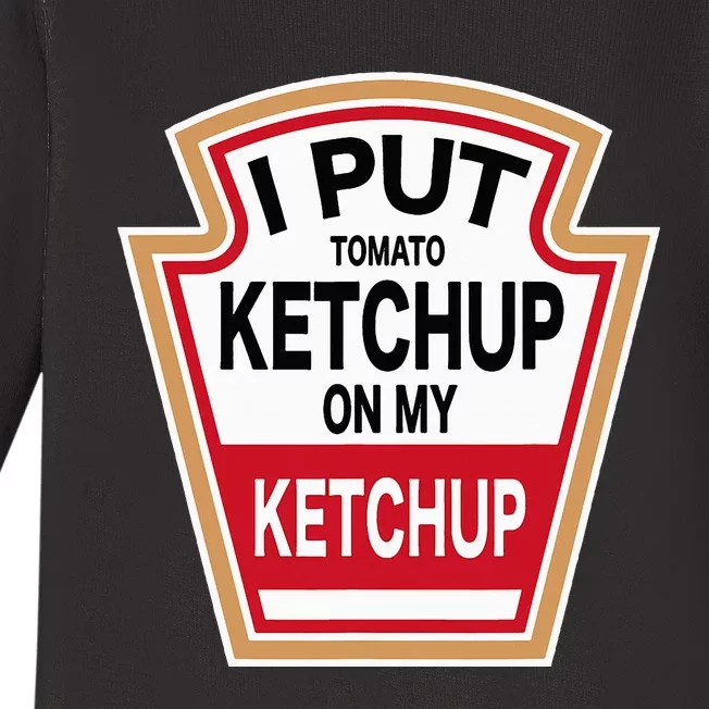 I Put Tomato K.E.T.C.H.U.P On New Funny Tomato Lovers Baby Long Sleeve Bodysuit