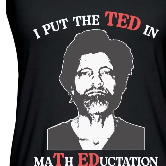 I Put The Ted In Math Education Ladies Essential Flowy Tank