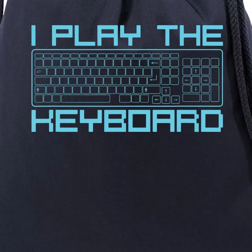 I Play The Keyboard Funny Pc Gaming Geek Gamer Drawstring Bag