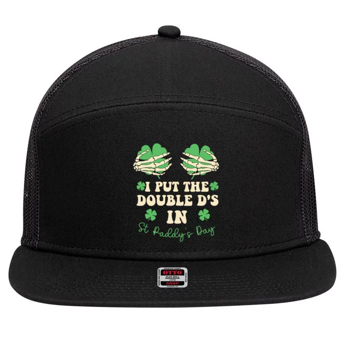 I Put The Double Ds In St Paddys Day 7 Panel Mesh Trucker Snapback Hat