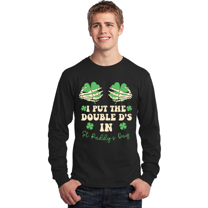 I Put The Double Ds In St Paddys Day Tall Long Sleeve T-Shirt