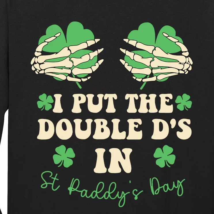 I Put The Double Ds In St Paddys Day Tall Long Sleeve T-Shirt