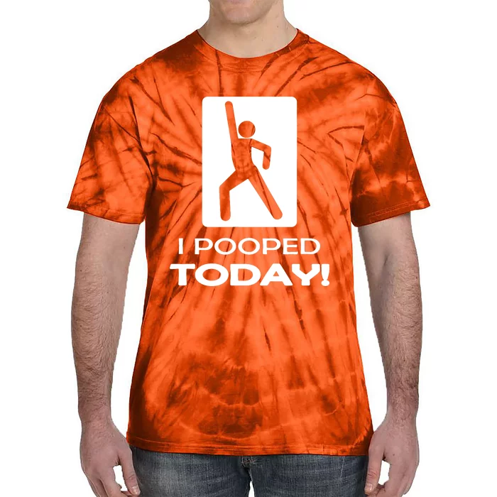 I Pooped Today Tie-Dye T-Shirt