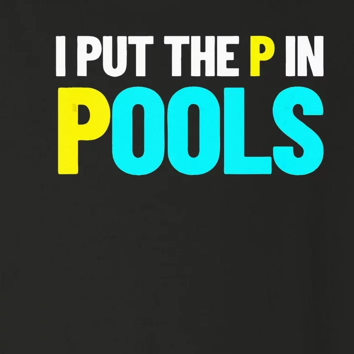 I Put The P In Pools Swimming Humor I Pee In Pools Toddler Long Sleeve Shirt