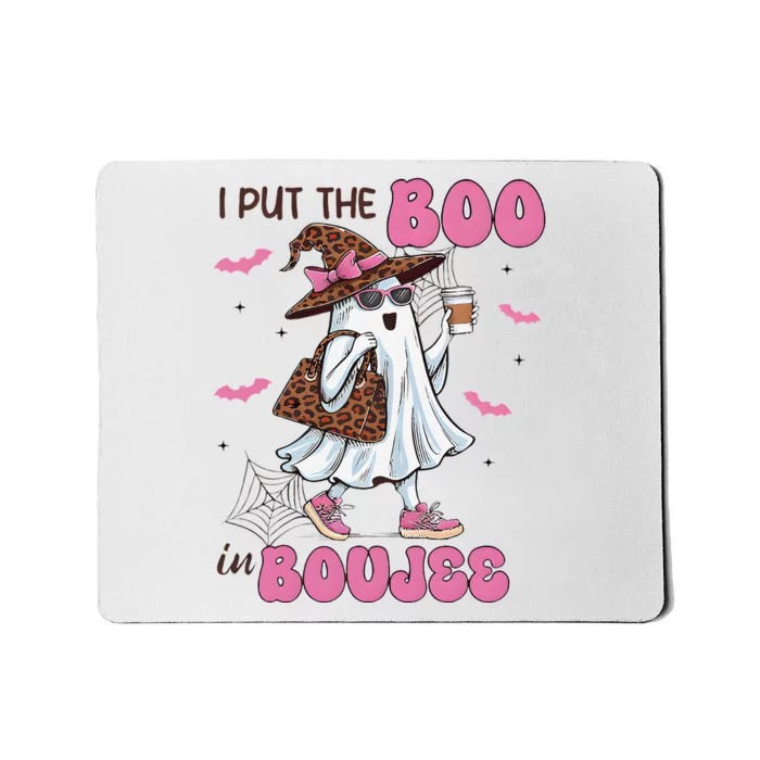 I Put The Boo In Boujee Cute Ghost Halloween Spooky Season Mousepad