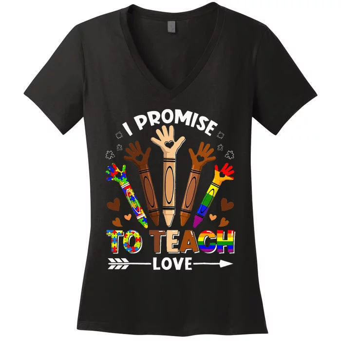 I Promise To Teach Love - Autism Black History LGBT Pride Women's V-Neck T-Shirt