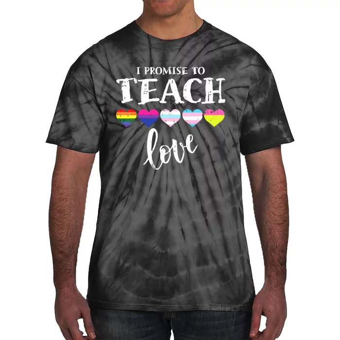 I Promise To Teach Love LGBTQ Pride Proud Ally Teacher Tie-Dye T-Shirt