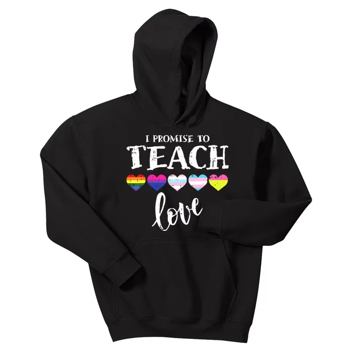 I Promise To Teach Love LGBTQ Pride Proud Ally Teacher Kids Hoodie