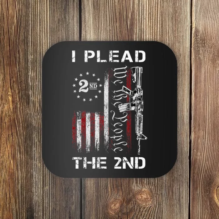 I Plead The 2nd We The People USA Flag AR 15 Rifle Coaster