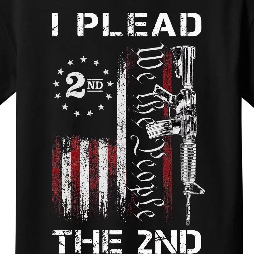 I Plead The 2nd We The People USA Flag AR 15 Rifle Kids T-Shirt