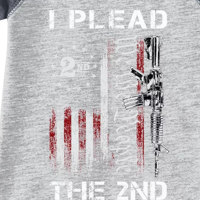 I Plead The 2nd We The People USA Flag AR 15 Rifle Infant Baby Jersey Bodysuit