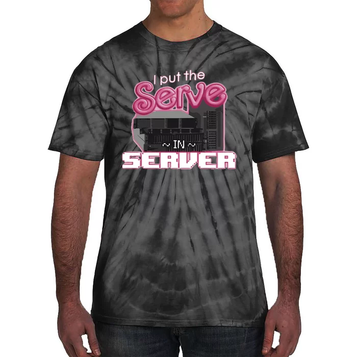 I Put The Serve In Server Computer Science Tie-Dye T-Shirt