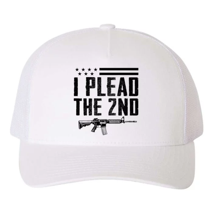 I Plead The 2nd Amendment Pro Gun Ar15 Rifle Yupoong Adult 5-Panel Trucker Hat