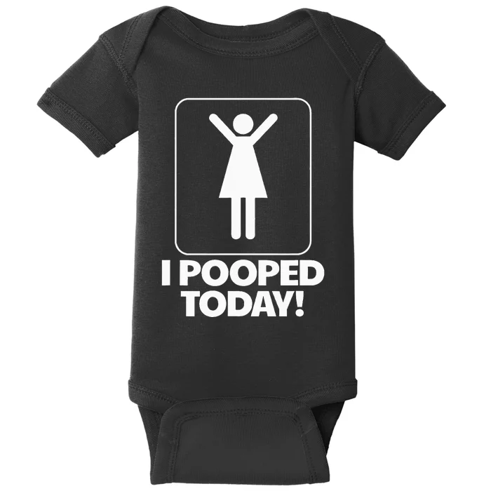 I Pooped Today Toilet Humor Funny I Pooped Today Baby Bodysuit