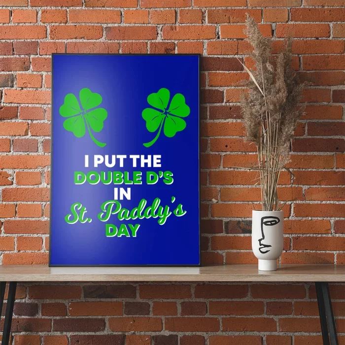 I Put The Double D's In St Paddy's Day Naughty Irish Gift Poster