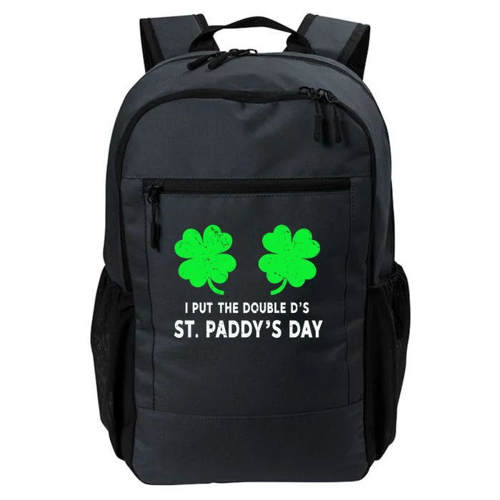 I Put The Double D's In St Paddy's Day Gift Daily Commute Backpack