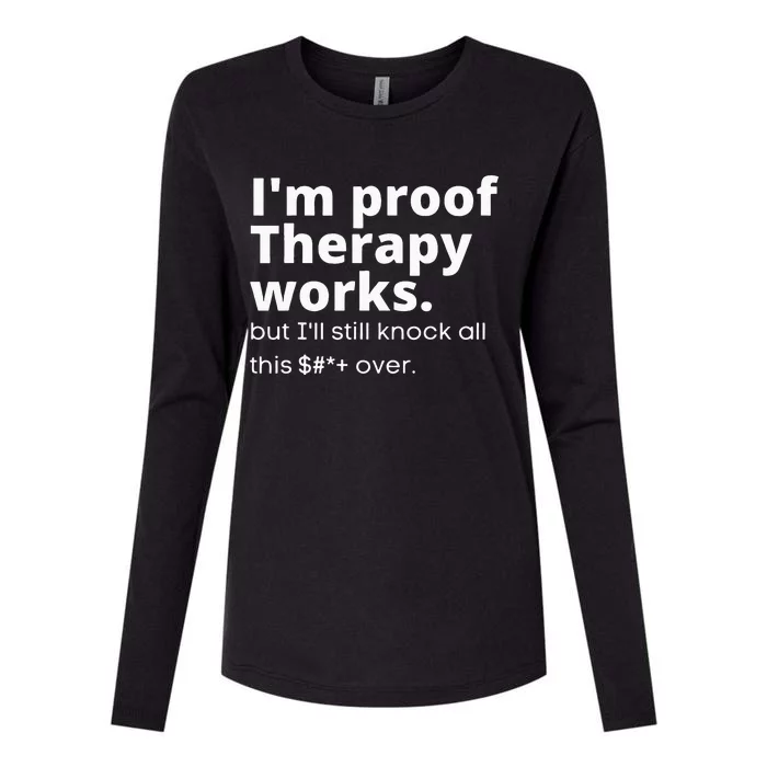 Im Proof Therapy Works Womens Cotton Relaxed Long Sleeve T-Shirt