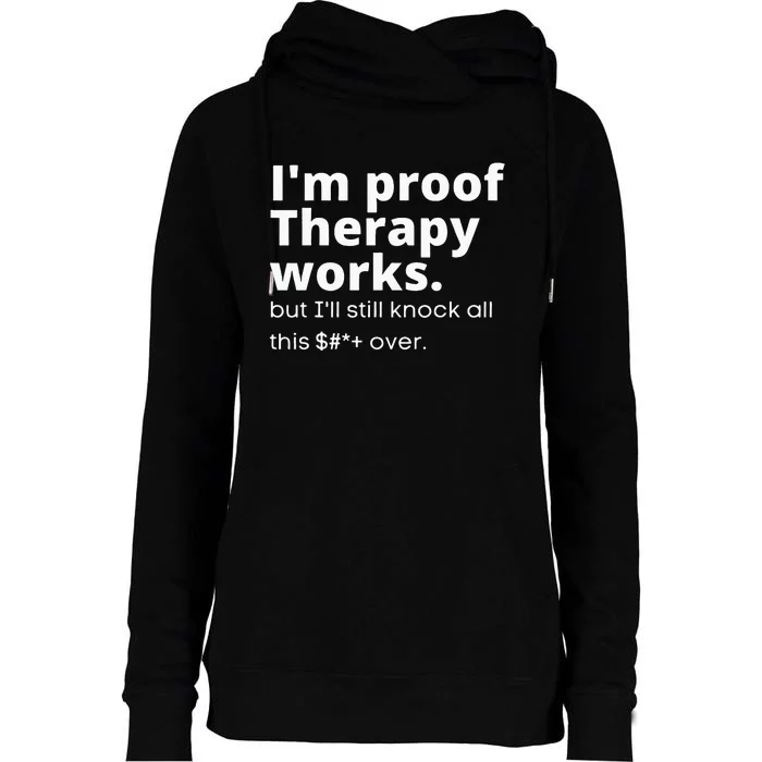 Im Proof Therapy Works Womens Funnel Neck Pullover Hood