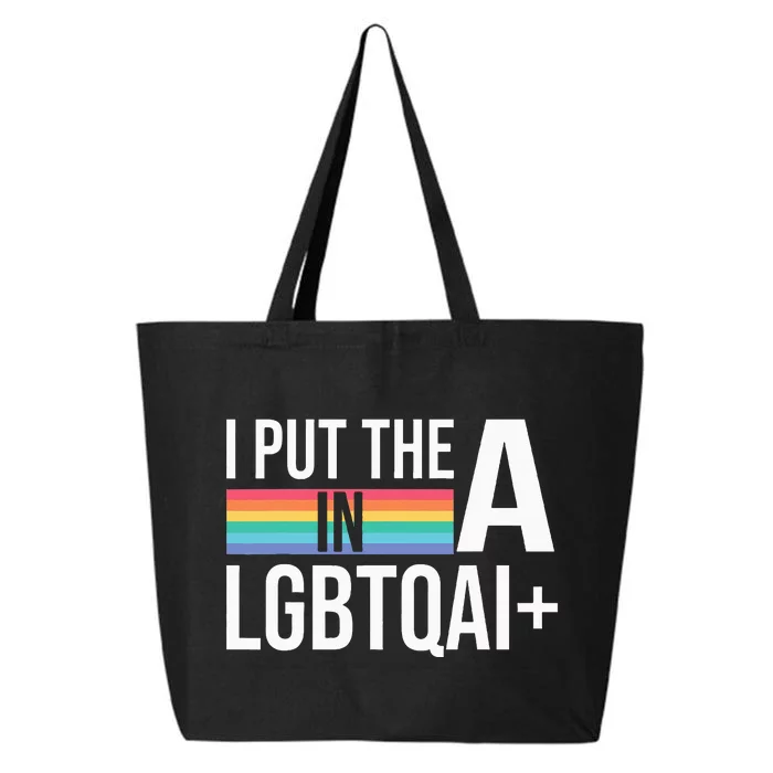 I Put The A In Lgbtqai+ Pride Month Pride 25L Jumbo Tote