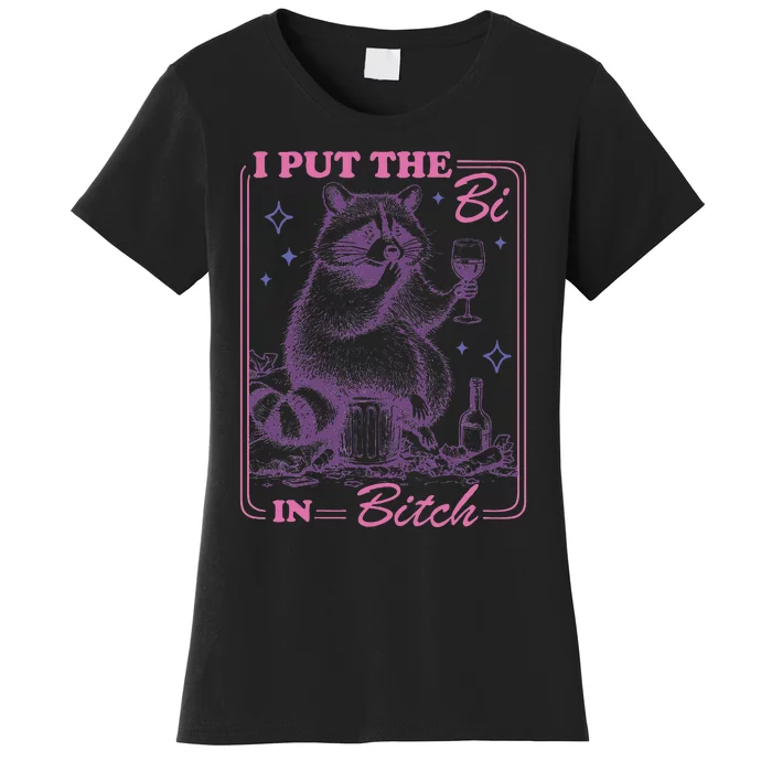 I Put The Bi In Bitch Lgbt Lesbians Women's T-Shirt