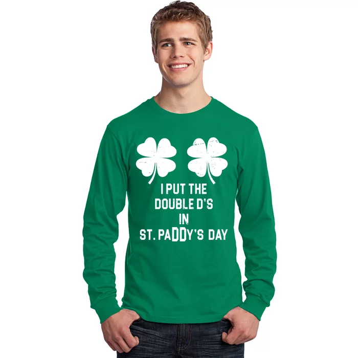 I Put The Double Ds In St Paddys Day Funny St Patrick's Day Long Sleeve Shirt