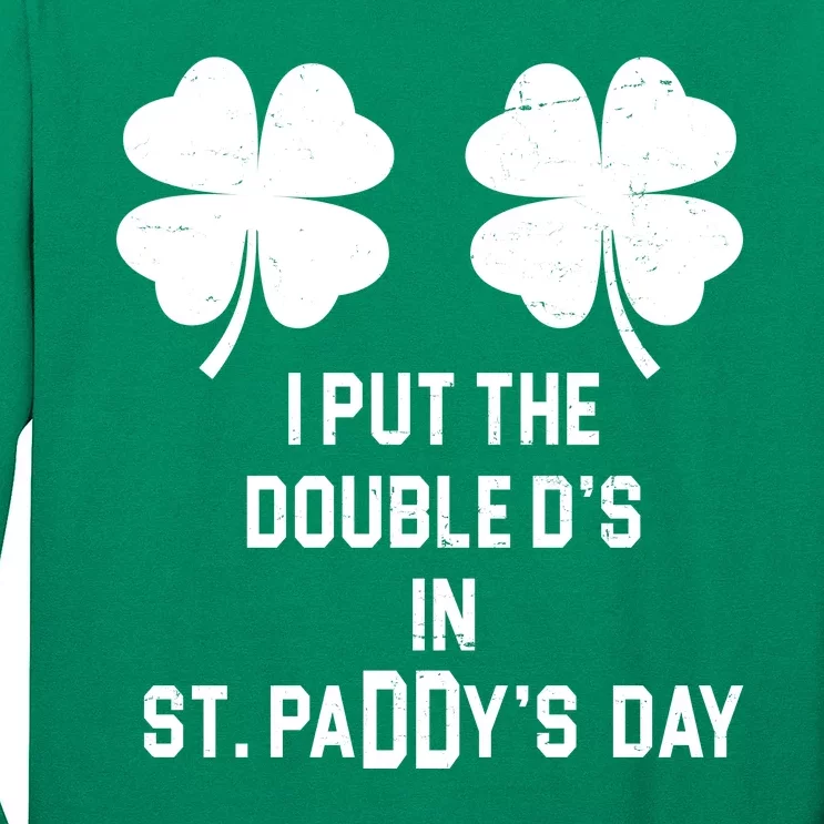 I Put The Double Ds In St Paddys Day Funny St Patrick's Day Long Sleeve Shirt