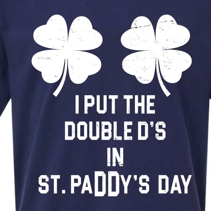 I Put The Double Ds In St Paddys Day Funny St Patrick's Day Sueded Cloud Jersey T-Shirt