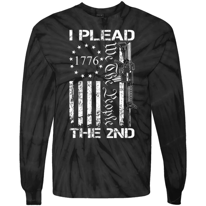 I Plead The 2nd Amendment We The People Usa Ar15 Pro Gun Tie-Dye Long Sleeve Shirt