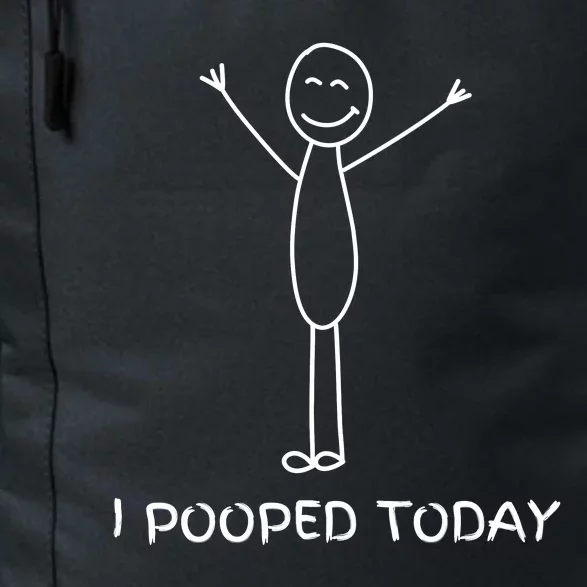 I Pooped Today Funny Poop Daily Commute Backpack