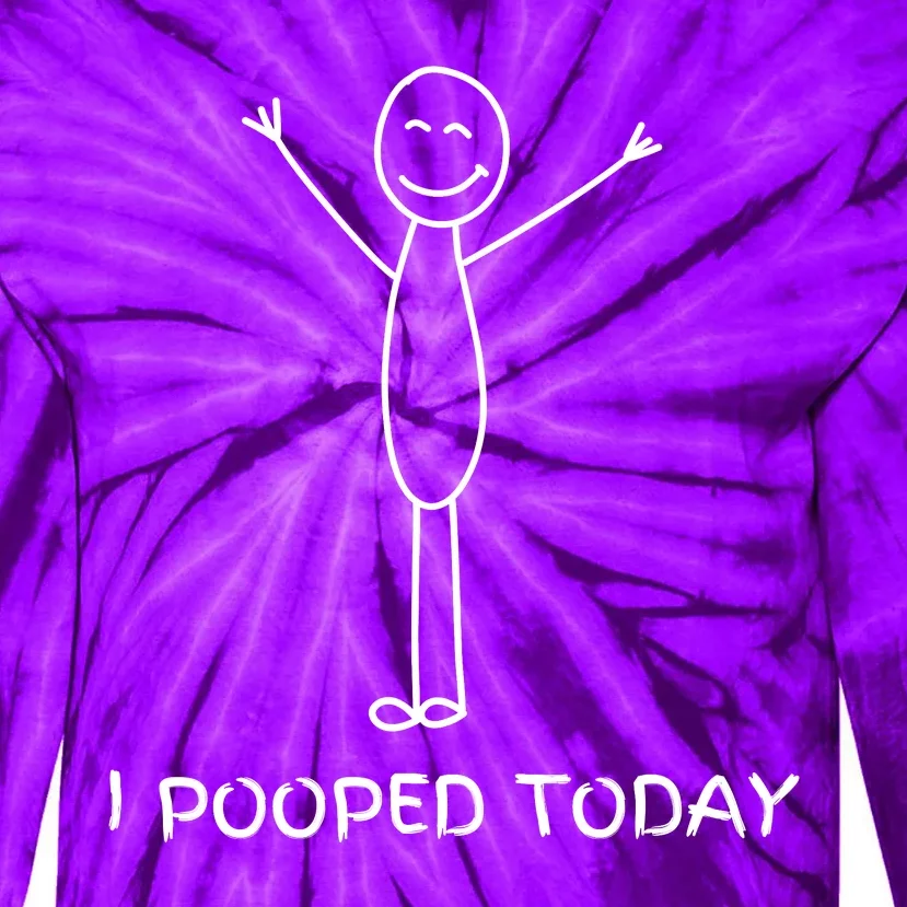 I Pooped Today Funny Poop Tie-Dye Long Sleeve Shirt