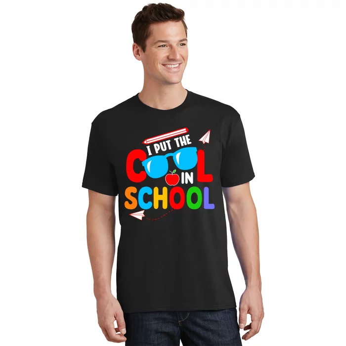 I Put The Cool School Back To School Gift Teacher Student T-Shirt