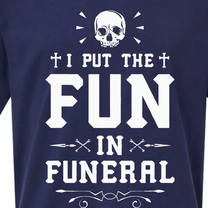 I Put The Fun In Funeral Mortician Embalmer Funeral Director Sueded Cloud Jersey T-Shirt