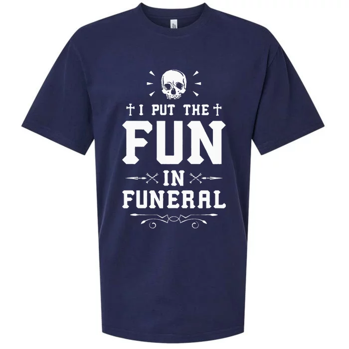 I Put The Fun In Funeral Mortician Embalmer Funeral Director Sueded Cloud Jersey T-Shirt