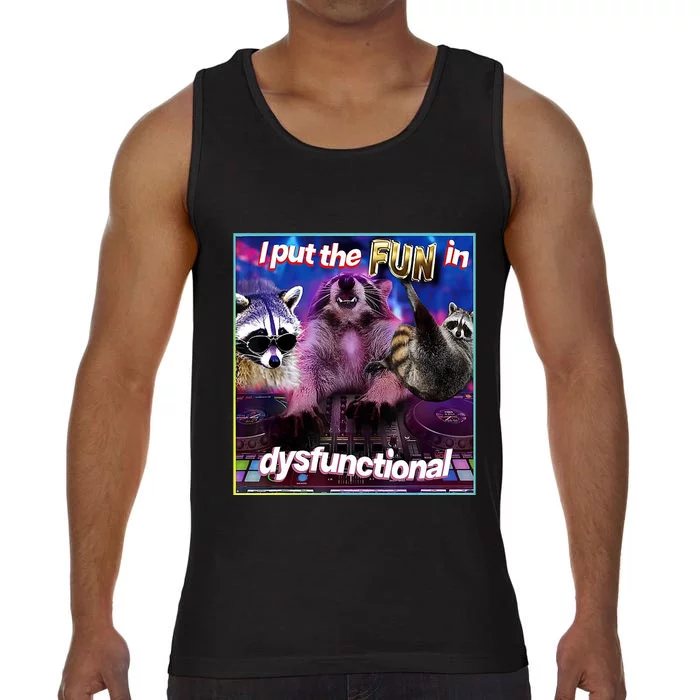 I Put The Sun Dysfunctional Racoon Meme Comfort Colors® Tank Top