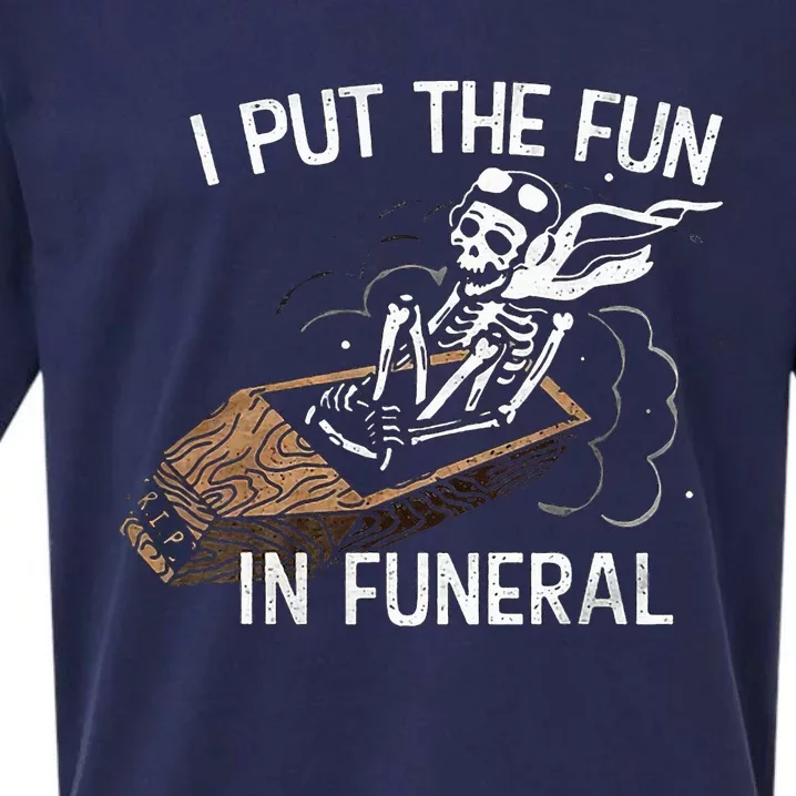 I Put The Fun In Funeral Skeleton Sueded Cloud Jersey T-Shirt