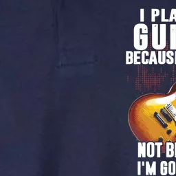 I Play The Guitar Because I Like It Not Because Im Good At Softstyle Adult Sport Polo